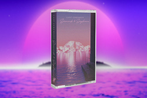LAST CEREMONY - Diamonds & Daydreams